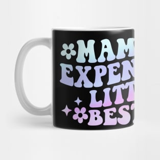 Mama's Expensive Little Bestie Mug